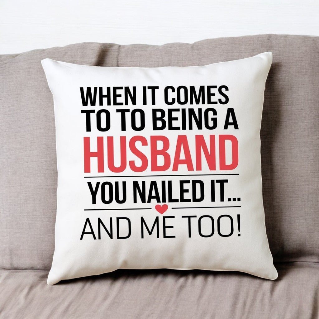 Funny Pillow Cover - Valentine's Day Gift For Husband - UniqueThoughtful
