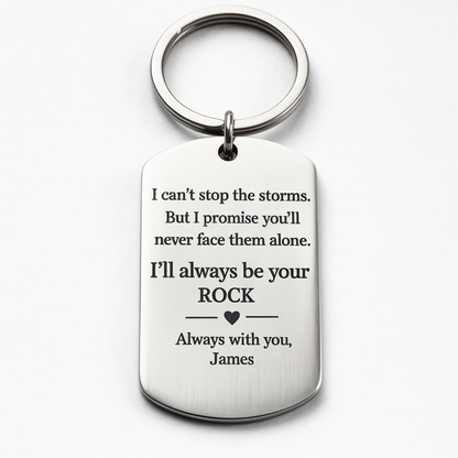 I'll always be your Rock Custom Keychain - Valentine's Gift