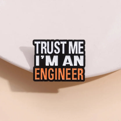 Trust Me I'm An Engineer - Enamel Pin