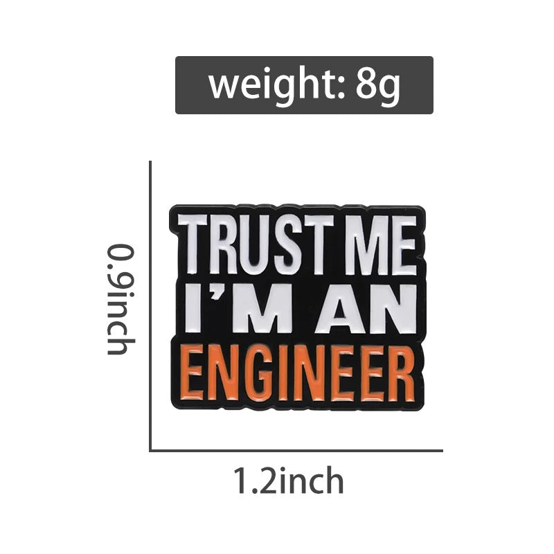 Trust Me I'm An Engineer - Enamel Pin