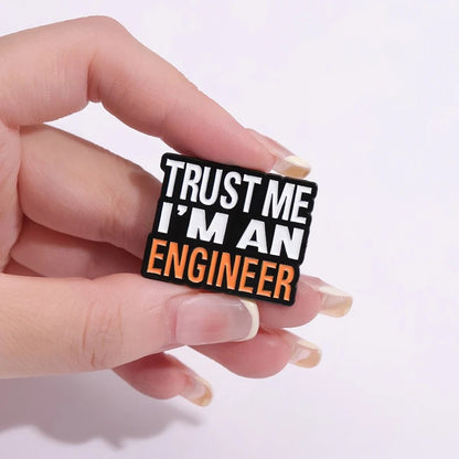 Trust Me I'm An Engineer - Enamel Pin