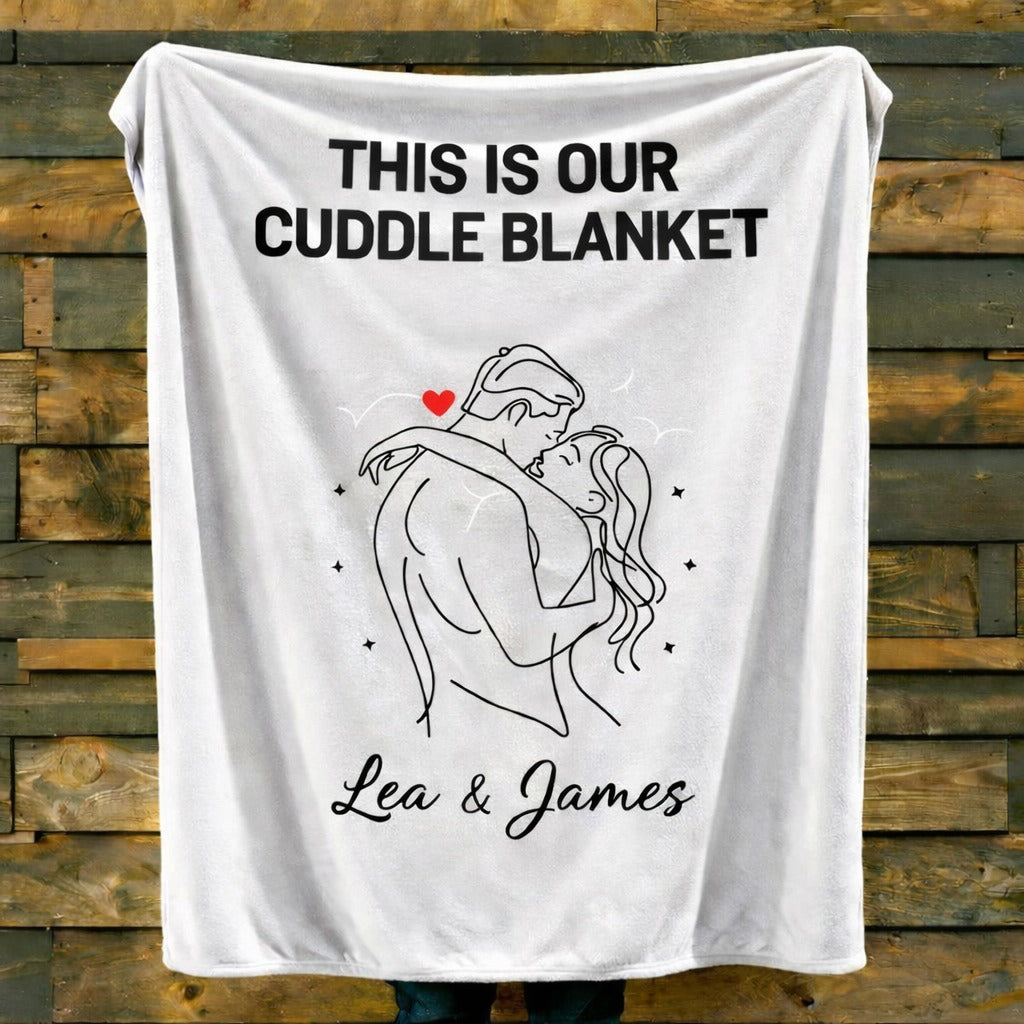 This is our cuddle Blanket - Personalized Valentine's Gift