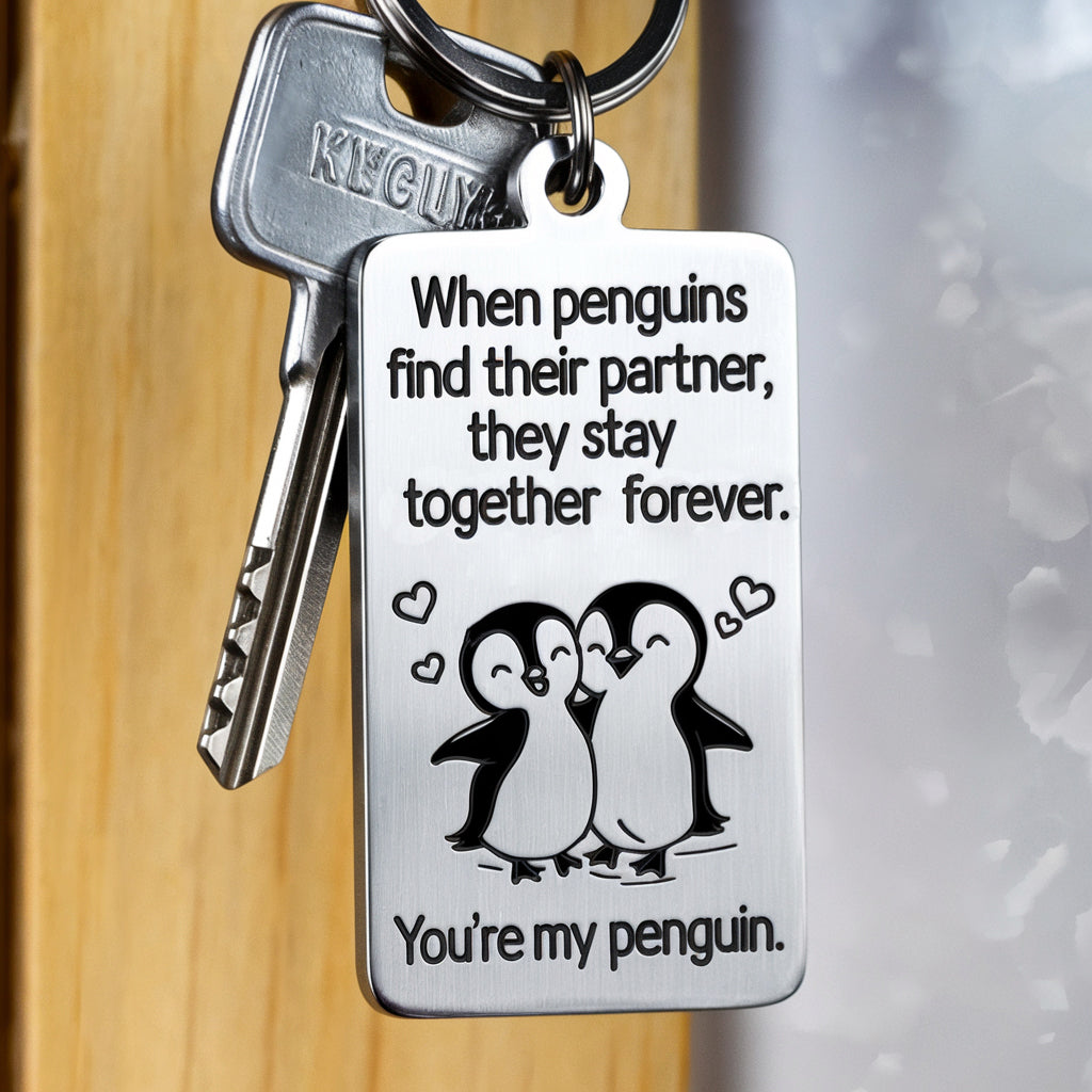 You're My Penguin keychain - Valentine's Day Gift