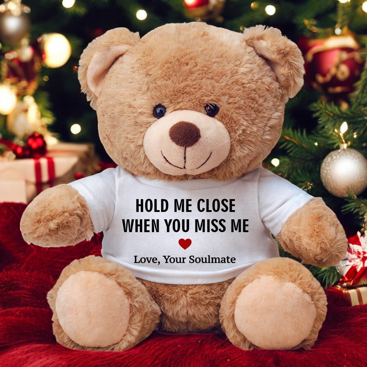 Hold Me Close When You Miss Me - Plush Teddy Bear Valentine's Gift