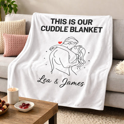 This is our cuddle Blanket - Personalized Valentine's Gift