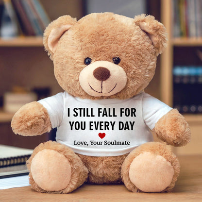 I Still Fall For You Every Day - Plush Teddy Bear Valentine's Gift