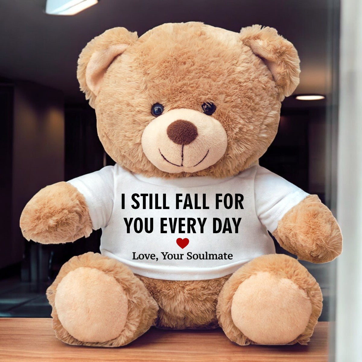 I Still Fall For You Every Day - Plush Teddy Bear Valentine's Gift