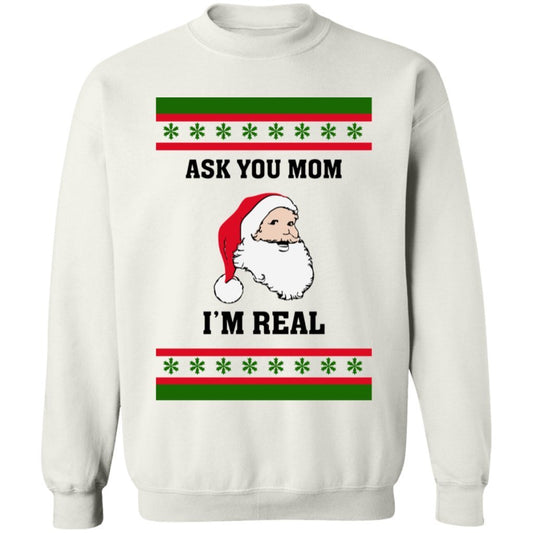 Ask Your Mom I Am Real Ugly Sweater - UniqueThoughtful