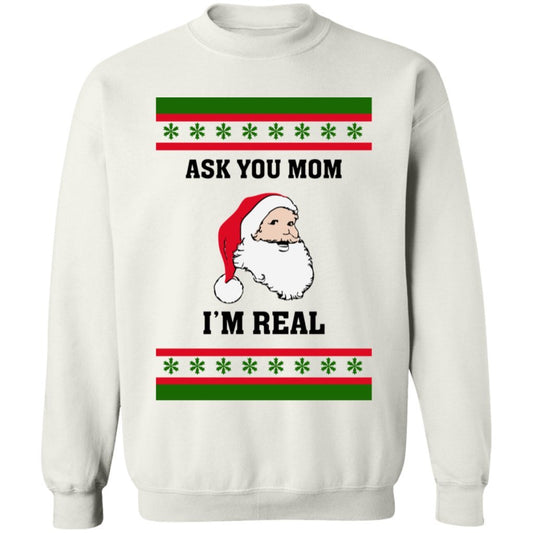 Ask Your Mom I Am Real Ugly Sweater - Uniquethoughtful