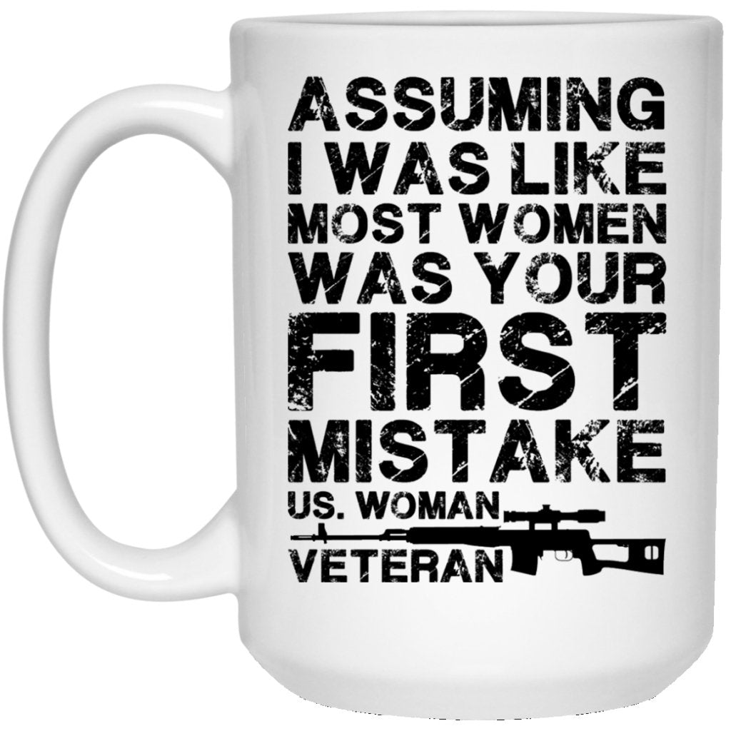 "Assuming I Was Like Most Women" Coffee Mug - Uniquethoughtful