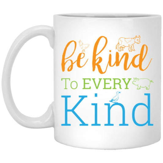 “Be kind to every kind” Coffee mug - UniqueThoughtful