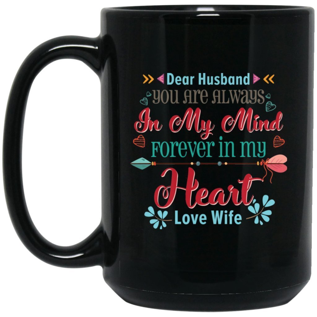 'Dear husband you are always in my mind....' Coffee mug - UniqueThoughtful