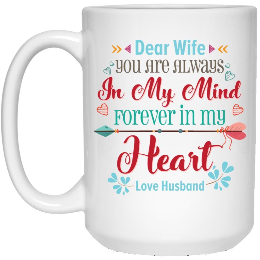 'Dear wife you are always in my mind....' Coffee Mug - UniqueThoughtful