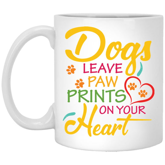 "Dogs Leave Paw Prints On Your Heart" Coffee Mug - Uniquethoughtful