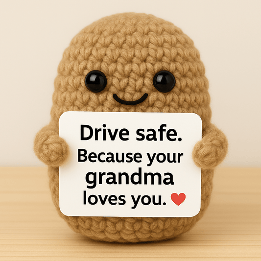 Drive Safe Because Your Grandma Loves You - Crochet Plush - UniqueThoughtful