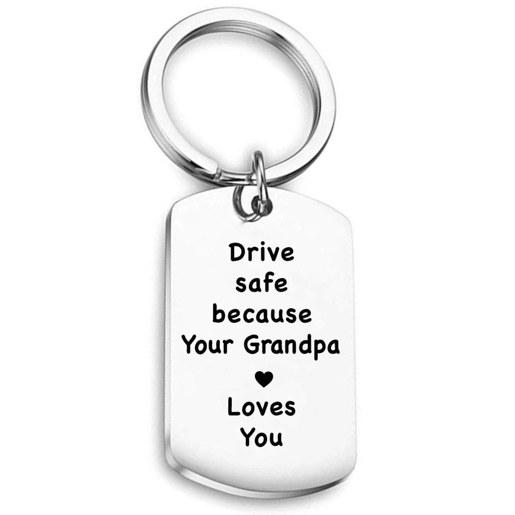 Drive Safe because your Grandpa loves you - Uniquethoughtful