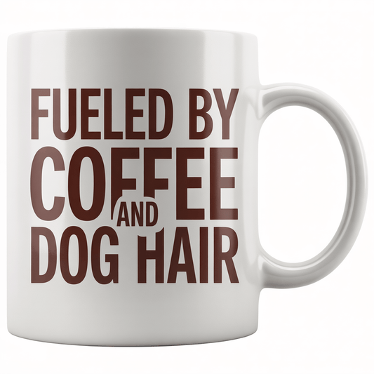 Fueled by Coffee and Dog Hair Mug - Perfect Dog Mom Gift! - UniqueThoughtful