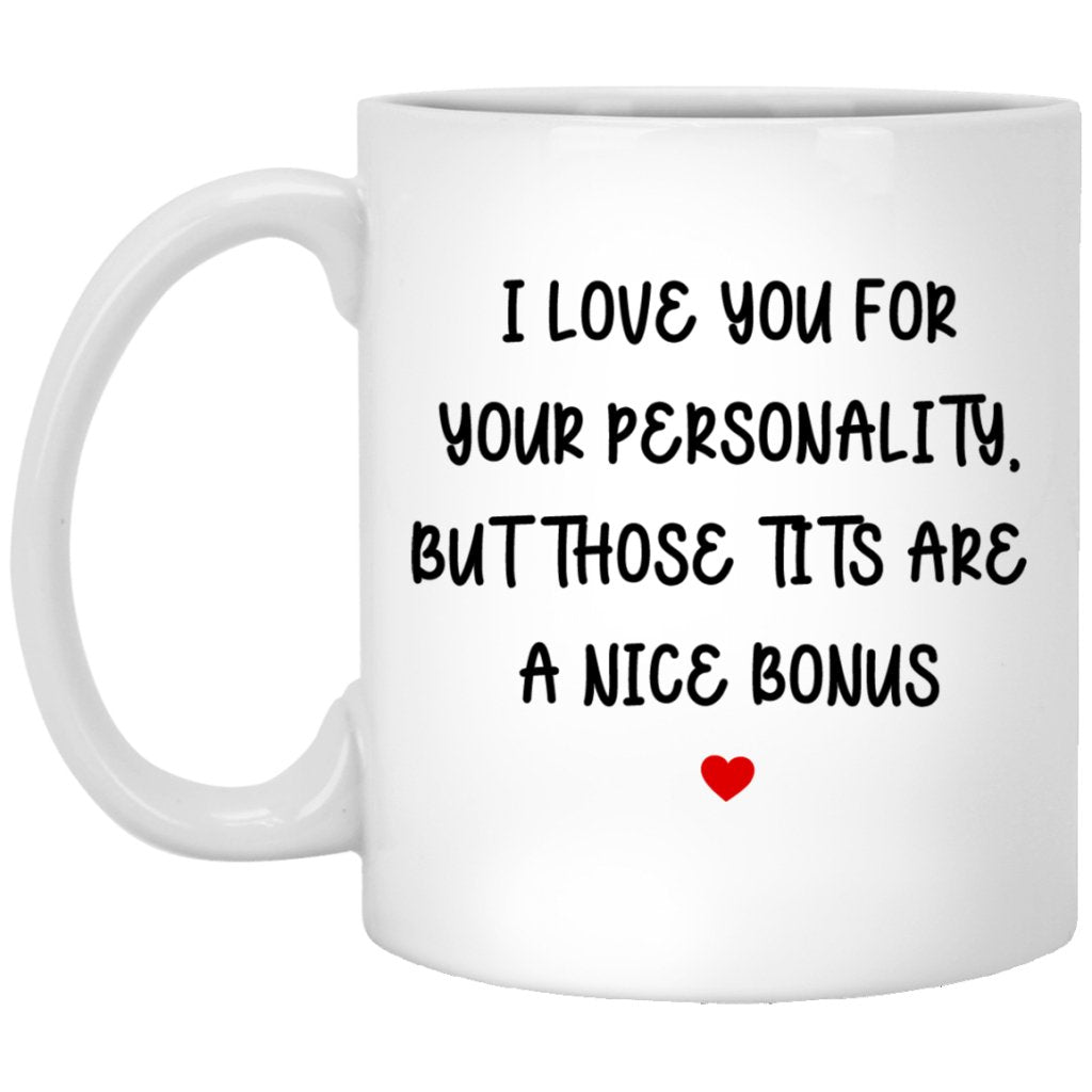 Funny Valentine's Day Gift For Her - Coffee Mug - Uniquethoughtful