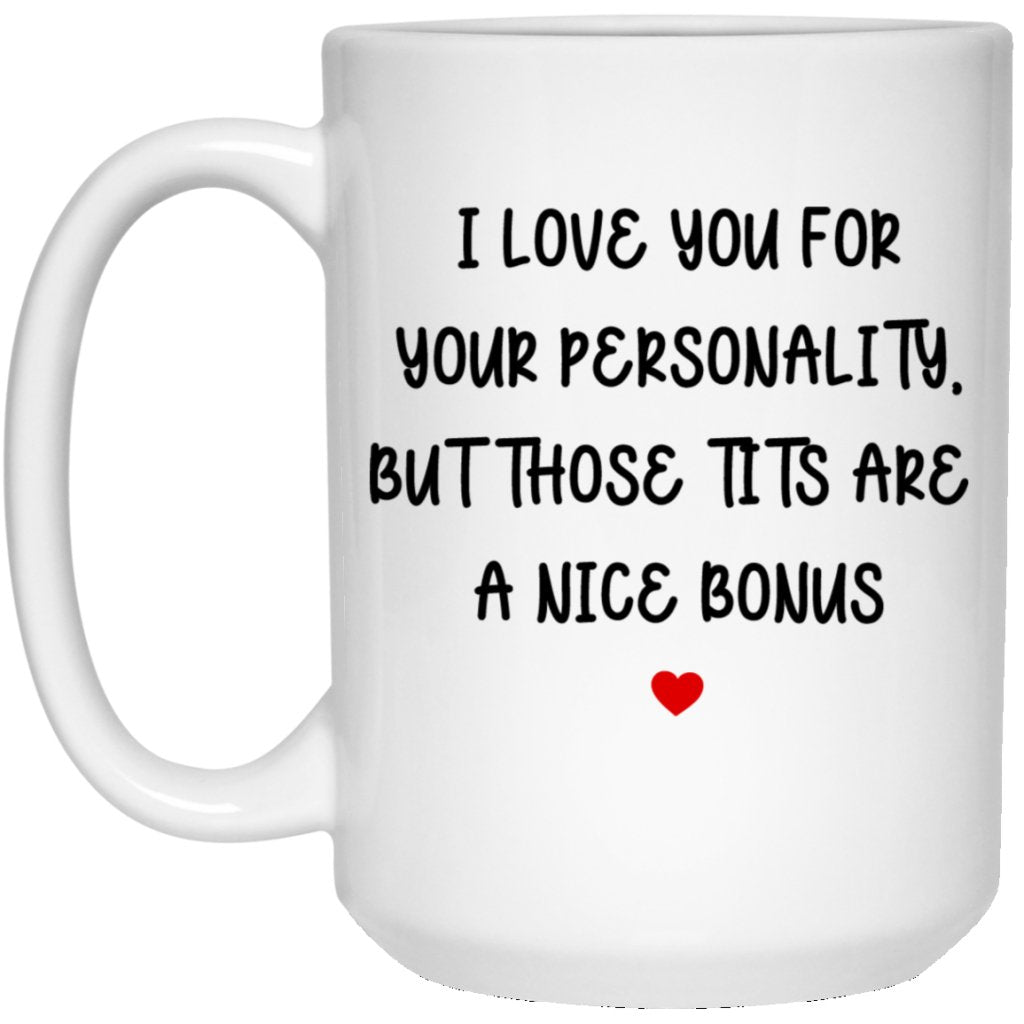 Funny Valentine's Day Gift For Her - Coffee Mug - Uniquethoughtful