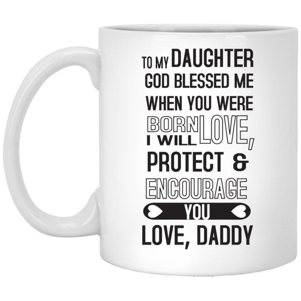 "God Blessed Me When You Were Born" Coffee Mug - UniqueThoughtful