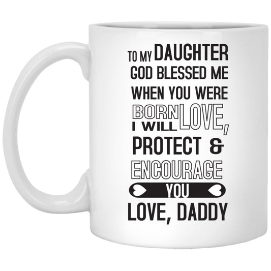 "God Blessed Me When You Were Born" Coffee Mug - UniqueThoughtful