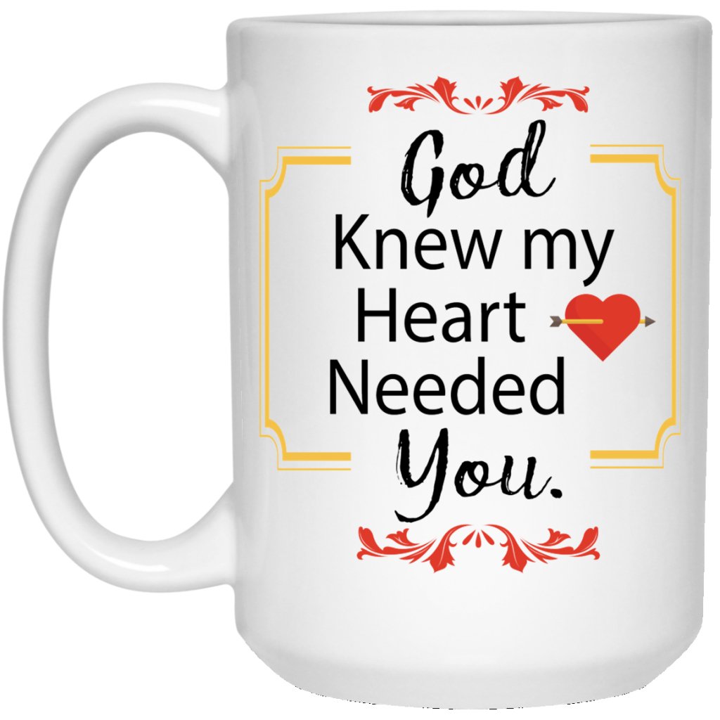 "God Knew My Heart Needed You" Coffee Mug for Couple - UniqueThoughtful