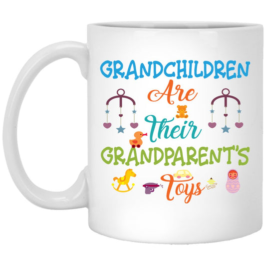 "Grandchildren Are Their Grandparent's Toys" Coffee Mug - UniqueThoughtful