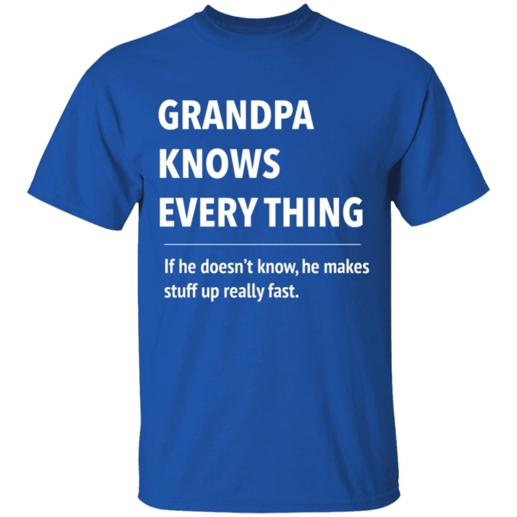 Grandpa Know Every thing - T shirt & Hoodie - UniqueThoughtful