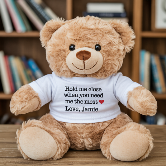Hold me close when you need me the most - Custom Bear Christmas Gift