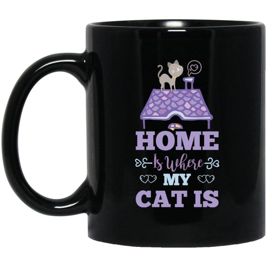 "Home Is Where My Cat Is" Coffee Mug - Uniquethoughtful