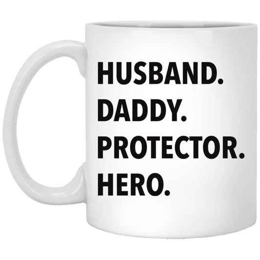 Husband. Daddy. Protector. Hero Mug - Uniquethoughtful