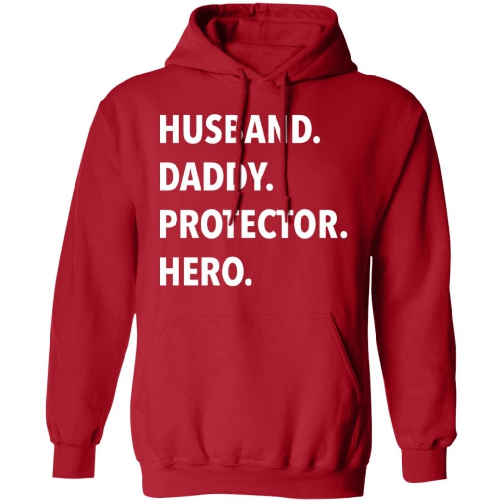Husband. Daddy. Protector. Hero - T Shirt & Hoodie - UniqueThoughtful