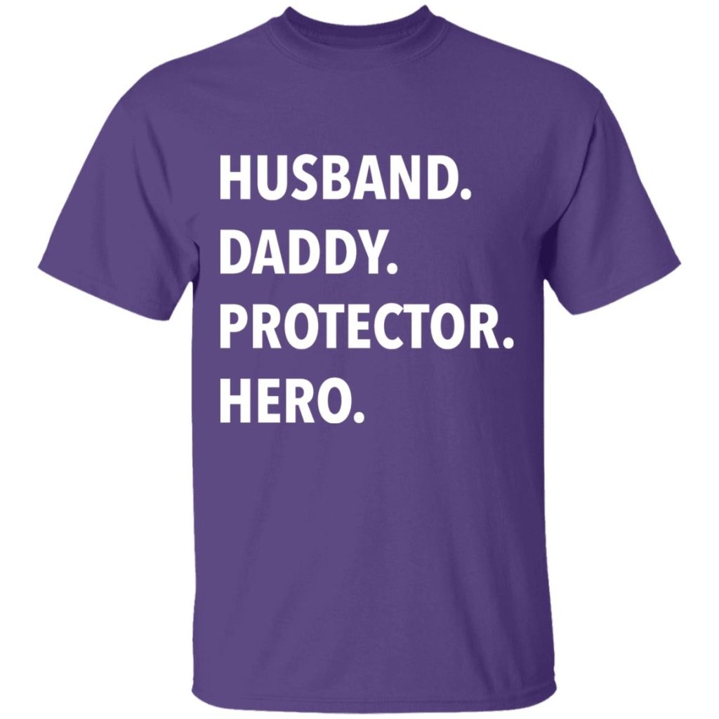 Husband. Daddy. Protector. Hero - T Shirt & Hoodie - UniqueThoughtful