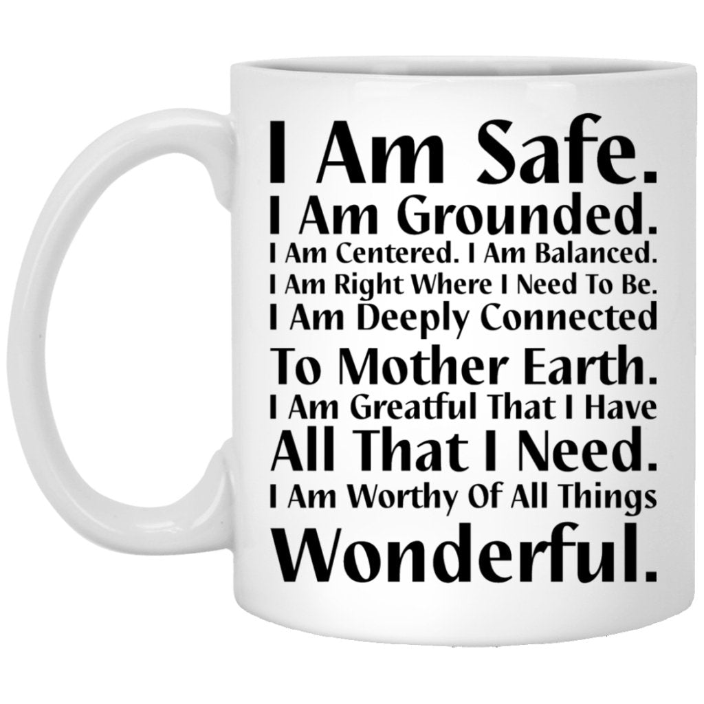 "I Am Safe" Coffee Mug - Uniquethoughtful