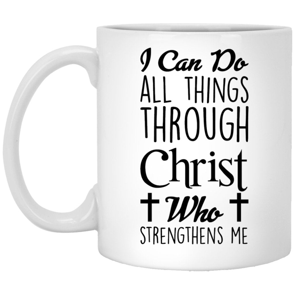 "I Can Do All Things Through Christ" Coffee Mug - Uniquethoughtful