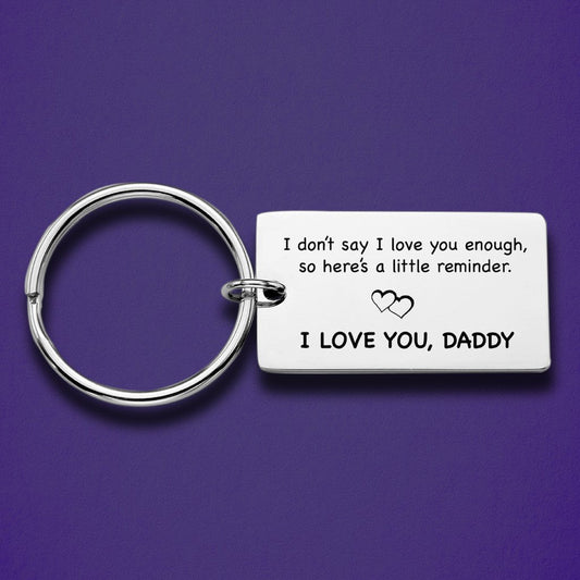 I don't say I love you enough .. Personalized keychain - Uniquethoughtful