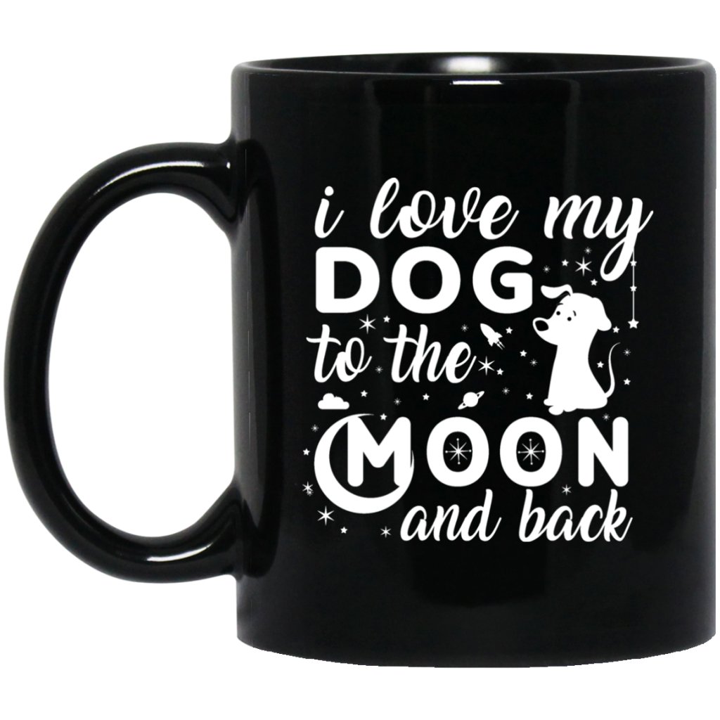 "I Love My Dog To The Moon & Back" Coffee Mug (Black) - Uniquethoughtful