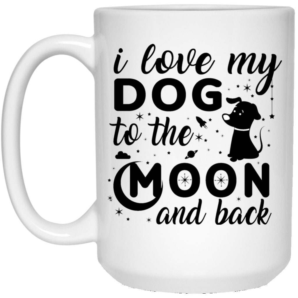 "I Love My Dog To The Moon & Back" Coffee Mug (White) - UniqueThoughtful