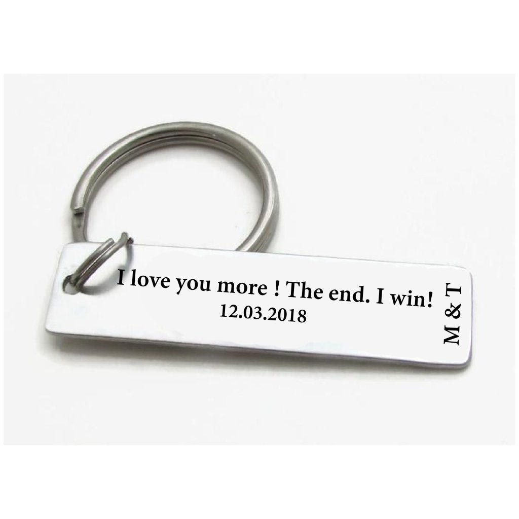 I Love You More Keychain. The End. I Win Keychain - Uniquethoughtful