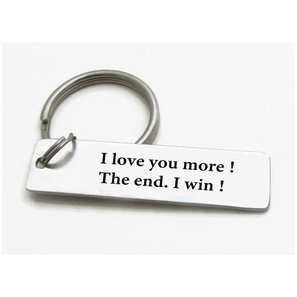 I Love You More Keychain. The End. I Win Keychain - Uniquethoughtful