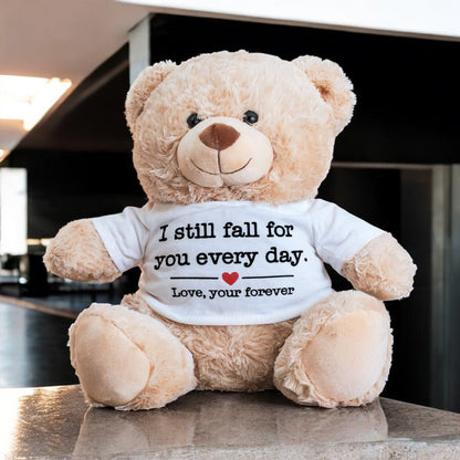 I Still Fall For You Every Day - Plush Teddy Bear Valentine's Gift - UniqueThoughtful