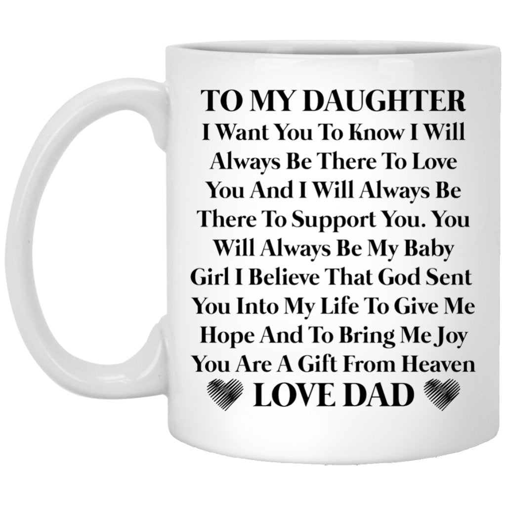 "I Want You To Know That I Will Always Be There" Coffee Mug for Daughter - Uniquethoughtful