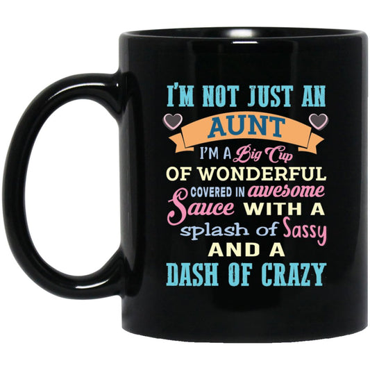 "I'm not just an aunt I'm a big cup of wonderful........" Coffee Mug (black) - UniqueThoughtful