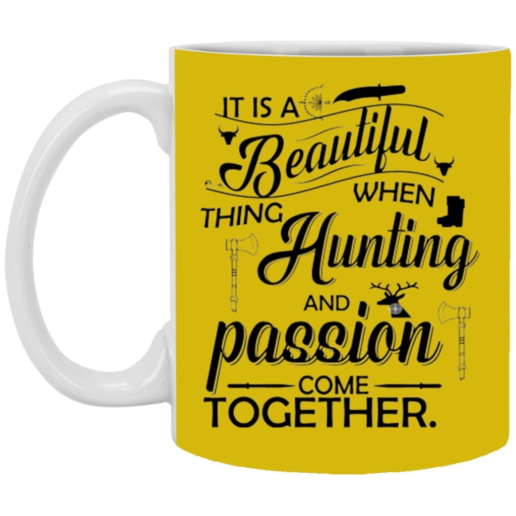 "It Is A Beautiful Thing When Hunting And Passion Come Together" Coffee Mug - Uniquethoughtful