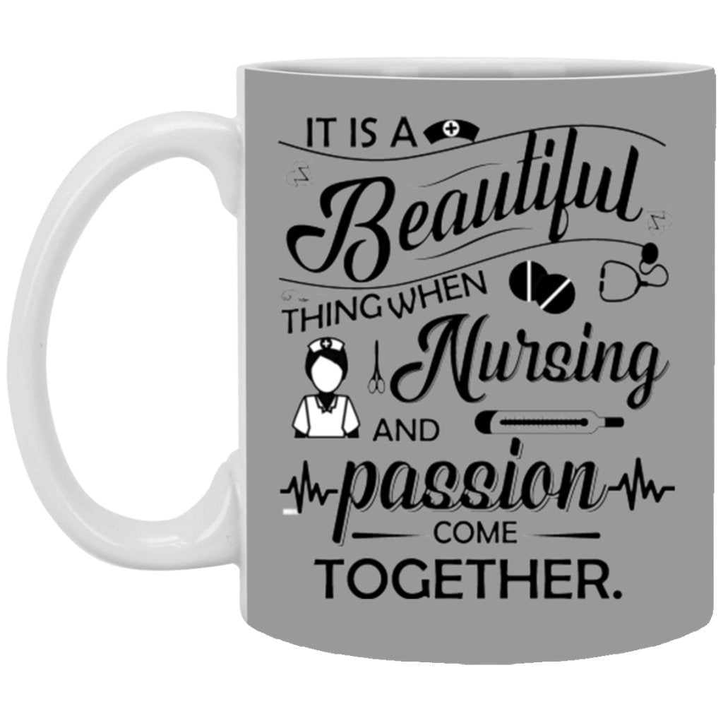 "It Is A Beautiful Thing When Nursing And Passion Come Together" Coffee Mug (Variant I) - UniqueThoughtful