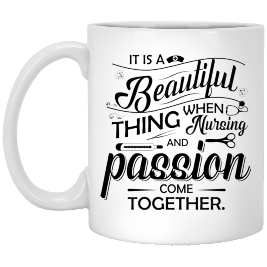 "It Is A Beautiful Thing When Nursing And Passion Come Together" Coffee Mug (Variant II) - Uniquethoughtful