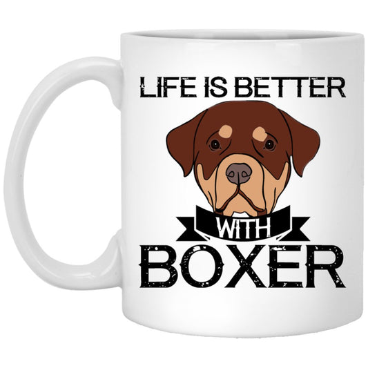 "Life Is Better With Boxer" Coffee Mug - Uniquethoughtful