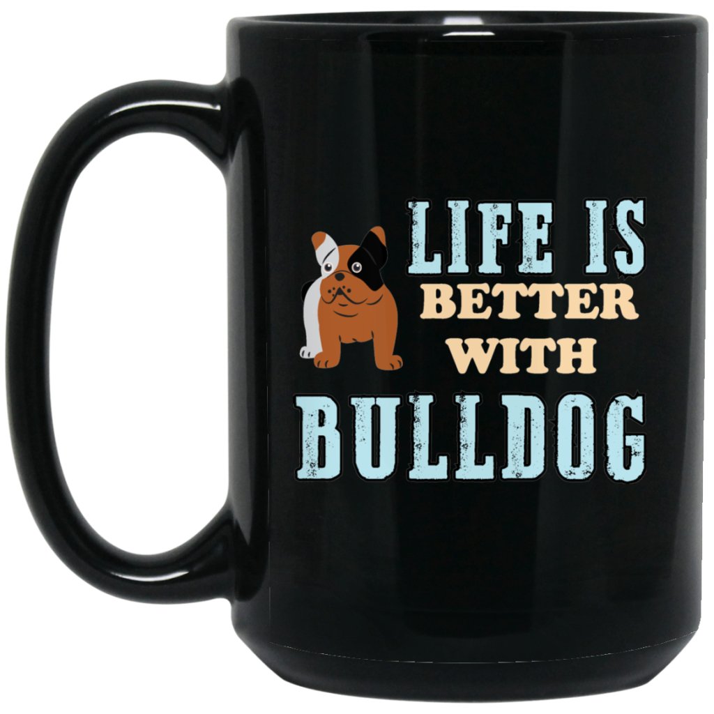 "Life Is Better With BULLDOG" Coffee Mug (Black with Color Print) - Uniquethoughtful