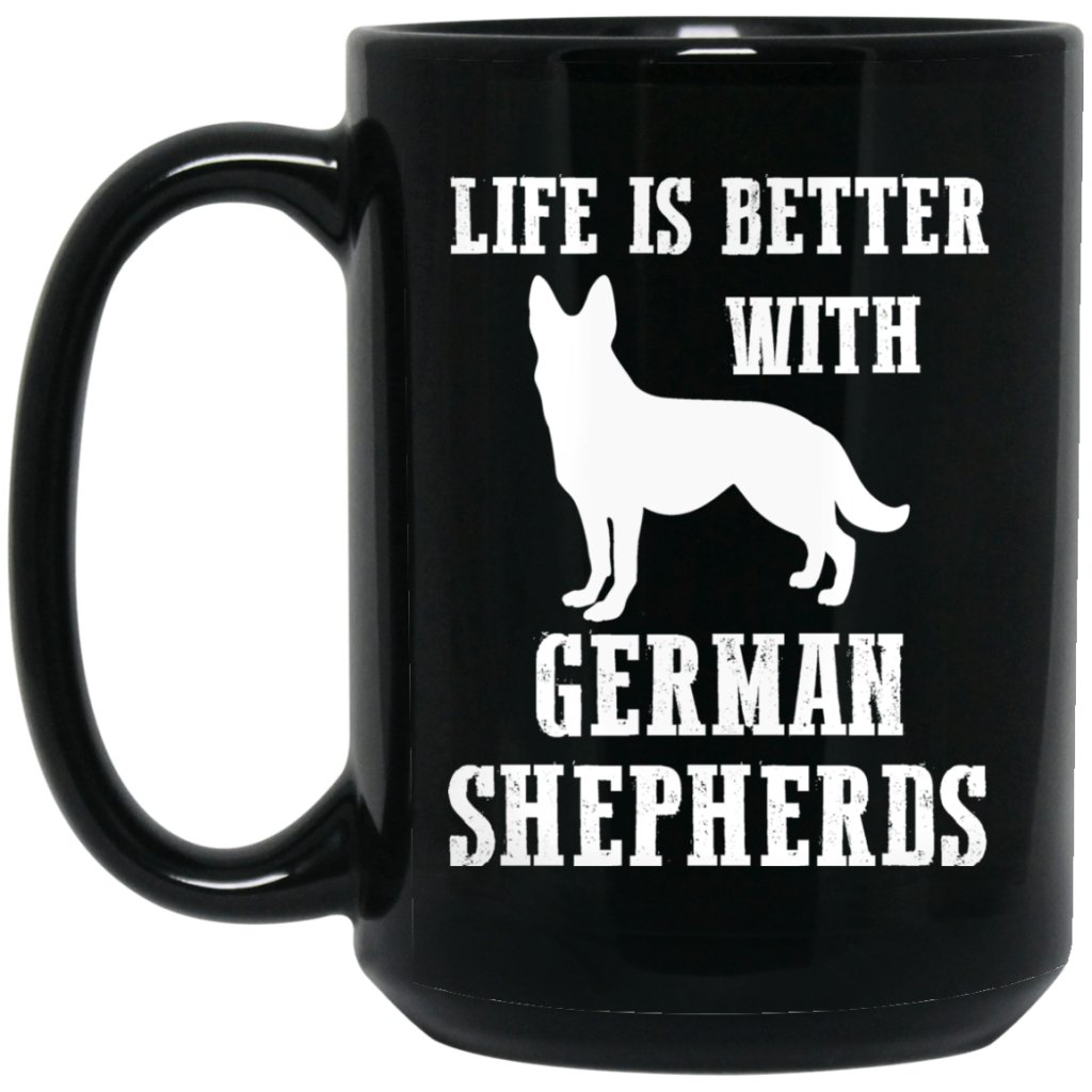 "Life Is Better With German Shepherds" Coffee Mug - Uniquethoughtful