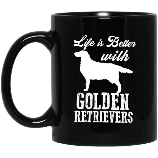 "Life Is Better with GOLDEN RETRIEVERS" Coffee Mug (Black) - Uniquethoughtful